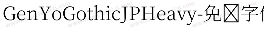 GenYoGothicJPHeavy字体转换