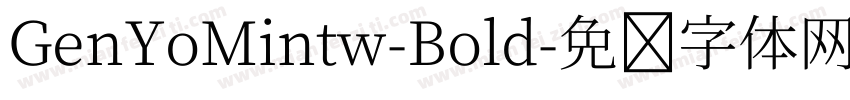 GenYoMintw-Bold字体转换