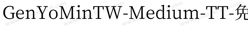 GenYoMinTW-Medium-TT字体转换
