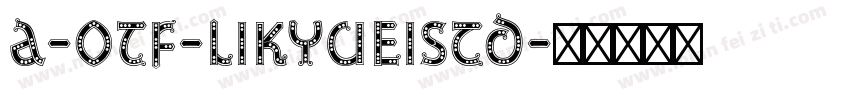 A-OTF-LikyueiStd字体转换