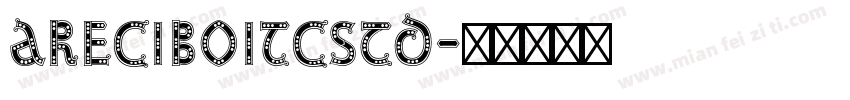 AreciboITCStd字体转换