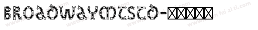 BroadwayMTStd字体转换
