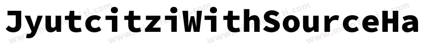 JyutcitziWithSourceHanSerifTCHeavy字体转换