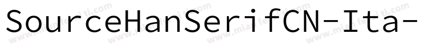 SourceHanSerifCN-Ita字体转换