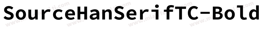 SourceHanSerifTC-Bold字体转换