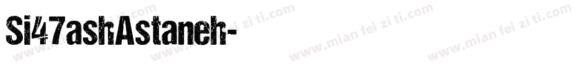 Si47ashAstaneh字体转换