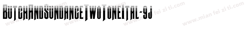 ButchAndSundanceTwoToneItal-9jd2字体转换