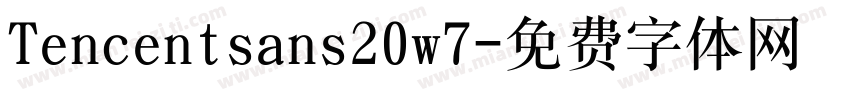 Tencentsans20w7字体转换