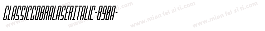 ClassicCobraLaserItalic-890A字体转换