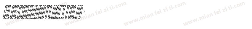 BlueCobraOutlineItaliv字体转换