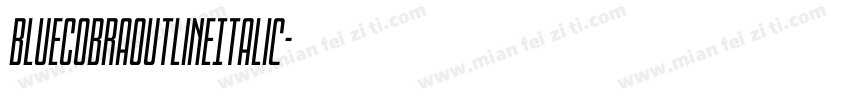 BlueCobraOutlineItalic字体转换