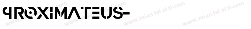 Proximateus字体转换