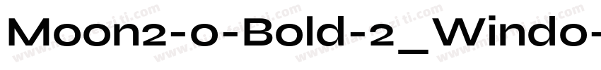 Moon2-0-Bold-2_Windo字体转换