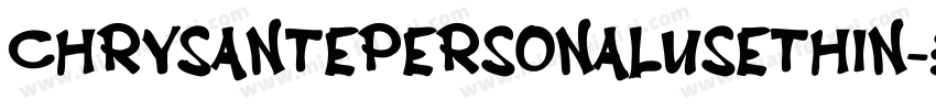 Chrysantepersonalusethin-3zZwz字体转换