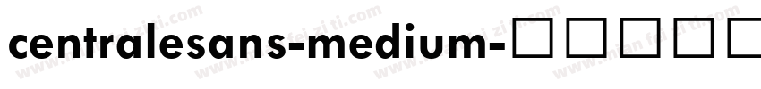 centralesans-medium字体转换