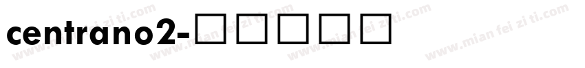 centrano2字体转换
