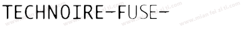 TECHNOIRE-Fuse字体转换