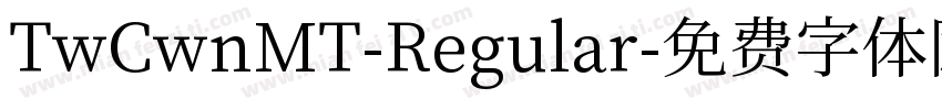 TwCwnMT-Regular字体转换