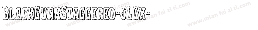 BlackGunkStaggered-JLGx字体转换