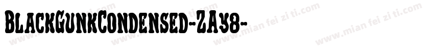 BlackGunkCondensed-ZAy8字体转换