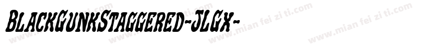 BlackGunkStaggered-JLGx字体转换