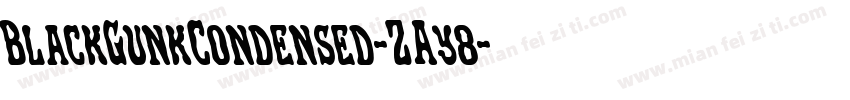 BlackGunkCondensed-ZAy8字体转换