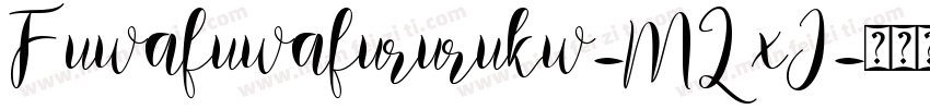 Fuwafuwafururukw-MZxJ字体转换