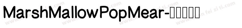 MarshMallowPopMear字体转换