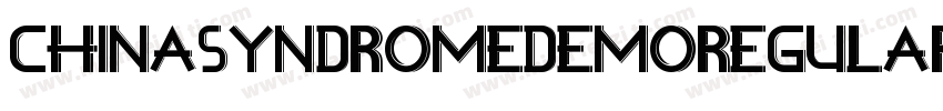 ChinaSyndromeDemoRegular-GOJXy字体转换