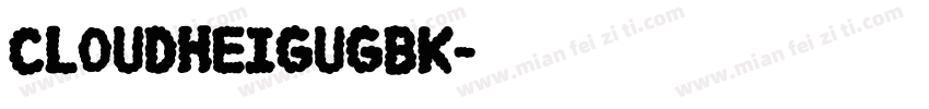 CloudHeiGuGBK字体转换