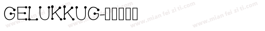 Gelukkug字体转换