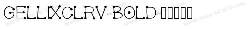 gellixclrv-bold字体转换