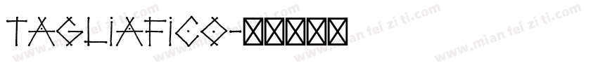 Tagliafico字体转换