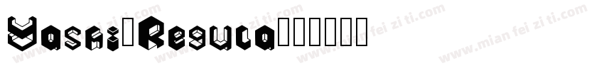 Yashi-Regula字体转换