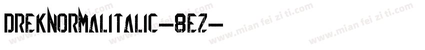 DrekNormalitalic-8Ez字体转换