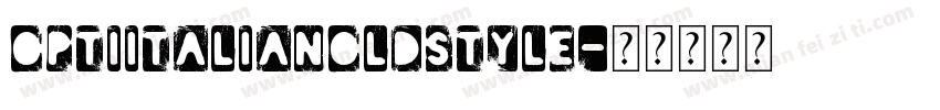 OPTIItalianOldstyle字体转换