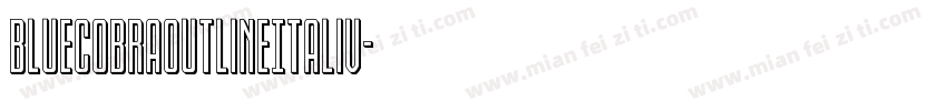 BlueCobraOutlineItaliv字体转换