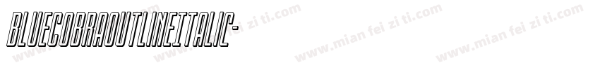 BlueCobraOutlineItalic字体转换