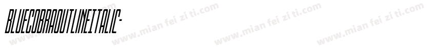 BlueCobraOutlineItalic字体转换