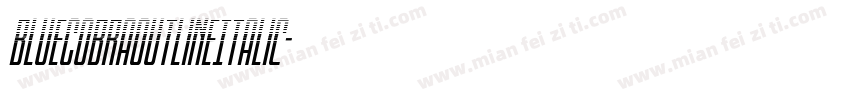 BlueCobraOutlineItalic字体转换