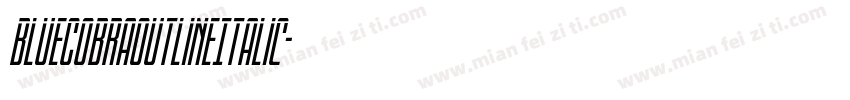 BlueCobraOutlineItalic字体转换