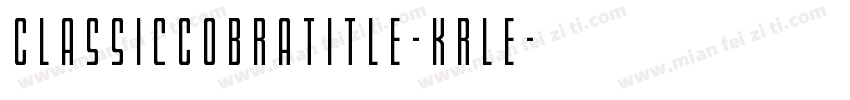 ClassicCobraTitle-Krle字体转换