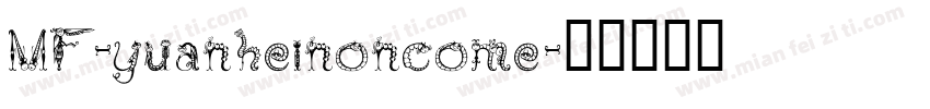 MF-yuanheinoncome字体转换