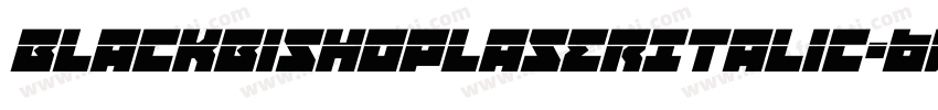 BlackBishopLaserItalic-6W3D字体转换