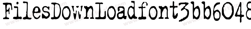 FilesDownLoadfont3bb6048TTF字体转换