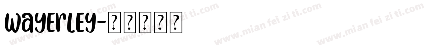 WAYERLEY字体转换