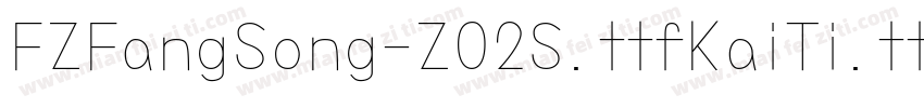FZFangSong-Z02S.ttfKaiTi.ttf字体转换