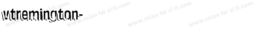 vtremington字体转换