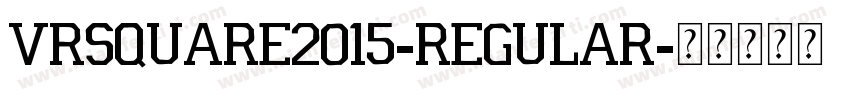 VRSQUARE2015-Regular字体转换