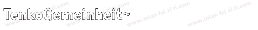 TenkoGemeinheit字体转换